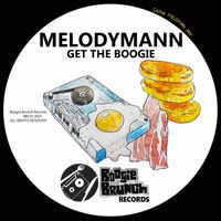 Melodymann - Get The Boogie
