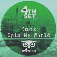 Knox - Spin My World