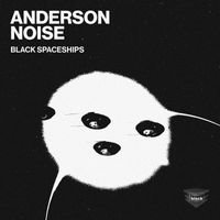 Anderson Noise - Black Spaceships
