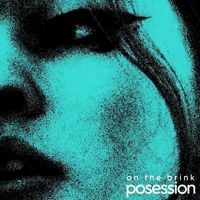 On the Brink - Posession