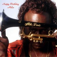 Miles Davis - Happy Birthday Miles (All Tracks Remastered)