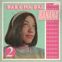 BANANA - BABY MA DAI (Explicit)