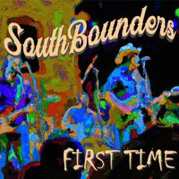 Southbounders - First Time