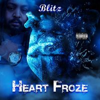 Blitz - Heart Froze (Explicit)