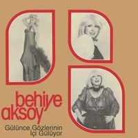 Behiye Aksoy - Gülünce Gözlerinin İçi Gülüyor