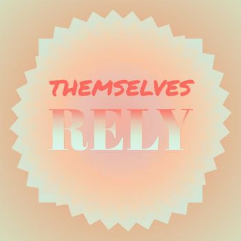 Various Artists - Themselves Rely