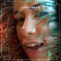 La Yegros - Viene de Mi (Remixes)