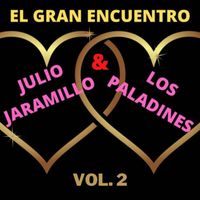 Julio Jaramillo - El Gran Encuentro Vol. 2