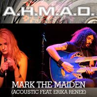 A.H.M.A.D. - Mark the Maiden (Acoustic)