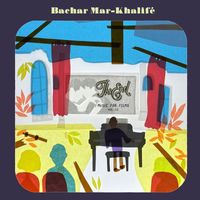 Bachar Mar-Khalifé - The End - Music for Films, Vol. 3