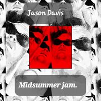 Jason Davis - Midsummer Jam