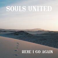 Souls United - Here I Go Again