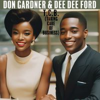 Don Gardner & Dee Dee Ford - T.C.B. (Taking Care of Business) / Now It’s Too Late