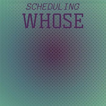 Various Artists - Scheduling Whose