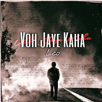 Leo - Voh Jaye Kaha (Explicit)