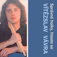 Vítězslav Vávra - Správné holky, hlaste se