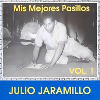 Julio Jaramillo - Mis Mejores Pasillos Vol. 1