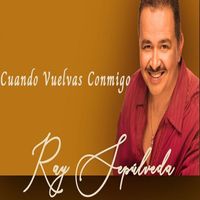 Ray Sepulveda - Cuando Vuelvas Conmigo