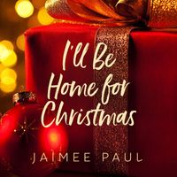 Jaimee Paul - I'll Be Home For Christmas