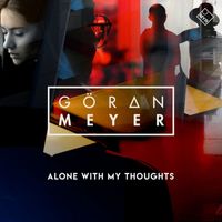 Goeran Meyer - Alone with My Thoughts