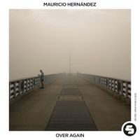 Mauricio Hernandez - Over Again