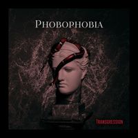 Transgression - Phobophobia
