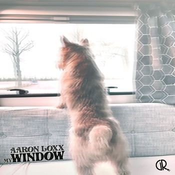 Aaron Loxx - My Window