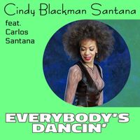 Cindy Blackman Santana - Everybody's Dancin' (2023 Edition)