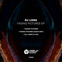 DJ Lora - Fading Pictures EP