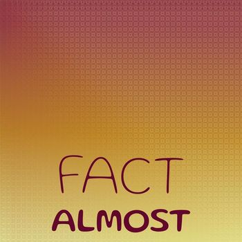 Various Artists - Fact Almost