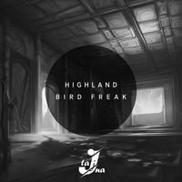 Highland Bird - Freak