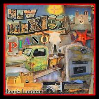 Louis Landon - New Mexico Piano