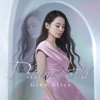 Gina Alice - Dreamworld