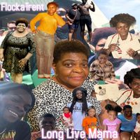 Flockatrent - Long Live Mama (Explicit)