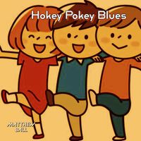 Matthew Ball - The Hokey Pokey Blues