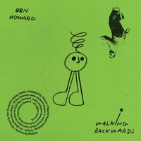 Ben Howard - Walking Backwards