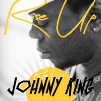 Johnny King - Rise Up