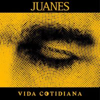 Juanes - Vida Cotidiana (Explicit)