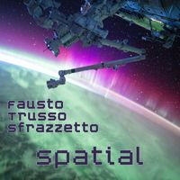 Fausto Trusso Sfrazzetto - Spatial