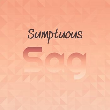 Various Artists - Sumptuous Sag