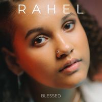 RAHEL - Blessed (Explicit)