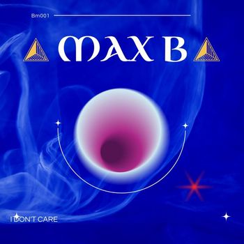 Max B - I Don't Care