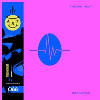 The Big Heat - Deadwood