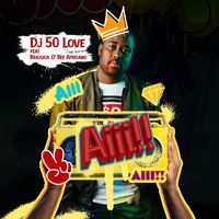 DJ 50 Love - Aiii (feat. Brazuca & Bee Africano)