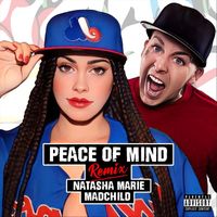Natasha Marie - Peace of Mind (Remix) [feat. Madchild] (Explicit)