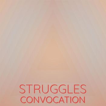 Various Artists - Struggles Convocation