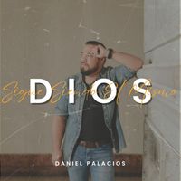 Daniel Palacios - Dios Sigue Siendo el Mismo