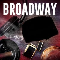 Broadway - History (Explicit)