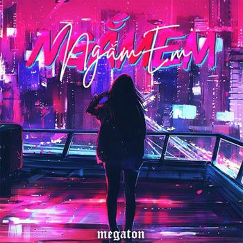 Megaton - Ngắm Em