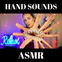 fastASMR - Overly Sensitive Hand Sounds